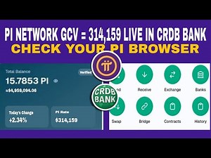 PI NETWORK NEW UPDATE: GCV = 314,159 LIVE In ‎CRDB BANK | Check‎ Your Pi Browser
