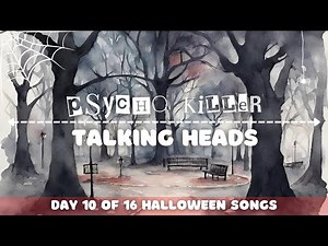 Psycho Killer -Talking Heads Lyrics 🎃