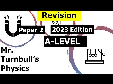 A-Level Physics Paper 2: Revision Questions (2023 Edition) 1