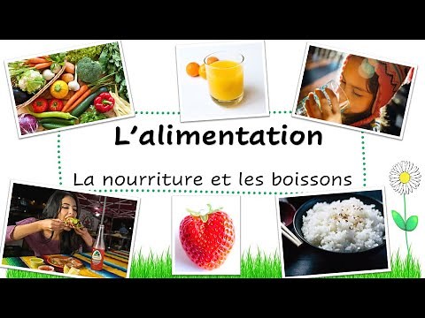 L'alimentation : la nourriture et les boissons