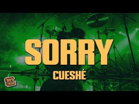 Cueshé - Sorry (Lyrics)