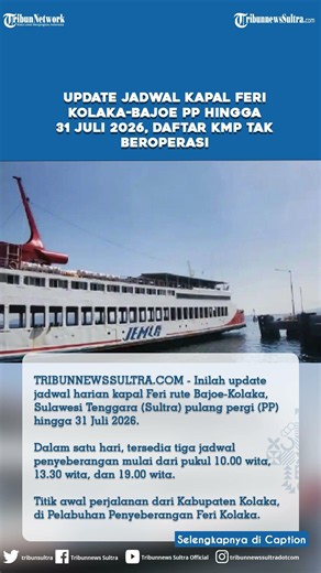 Update Jadwal Kapal Feri Kolaka-Bajoe PP hingga 31 Juli 2026, Daftar KMP Tak Beroperasi