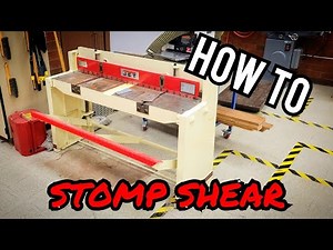 How to use a Stomp Shear!