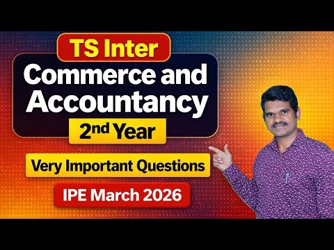 TS Inter Commerce and Accountancy 2nd Year Very important Questions IPE March 2026