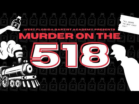 Murder on the 518 | West Florida Baptist Academy