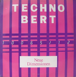 Techno Bert - Neue Dimensionen
