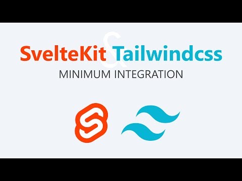 Integrating SvelteKit and Tailwindcss with Minimum Configuration