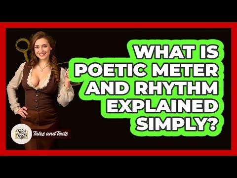 What Is Poetic Meter And Rhythm Explained Simply? - Tales And Texts