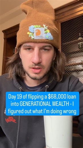 Day 19 of flipping a $68,000 loan into GENERATIONAL WEALTH - I figured out what I’m doing wrong Follow @pickempeteyy | Pickempetey