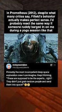 In Prometheus (2012), despite what many critics say, Fifield’s behavior actually makes perfect sense