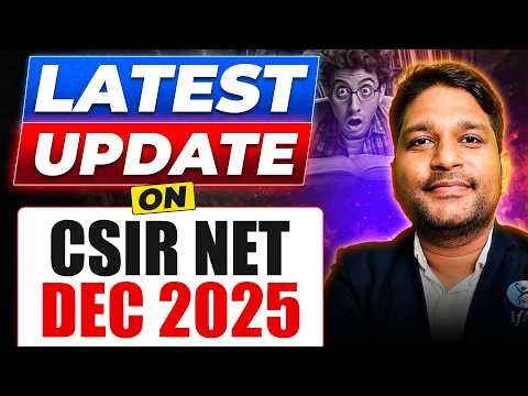 CSIR NET DEC 2025 | Important Updates | IFAS