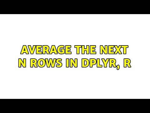 Average the next n rows in dplyr, R (3 Solutions!!)