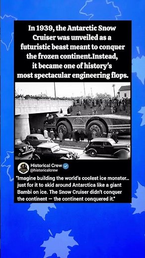 The Antarctic Snow Cruiser: The Coolest Fail in History #historyfacts #throwbackhistory #history