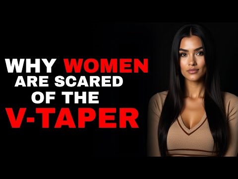 Why Women Call the V-Taper 'Intimidating' (Then Chase It Anyway)