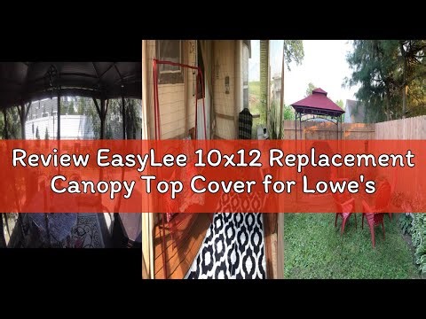 Review EasyLee 10x12 Replacement Canopy Top Cover for Lowe's Allen Roth GF-12S004B-1 Gazebo with T-H