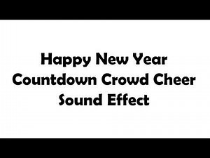 Happy New Year Countdown Crowd Cheer Sound Effect