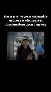 ÉSTE ES EL INTRO QUE SE PRESENTÓ EN MÉXICO EN EL AÑO 2001 EN LA TRANSMISIÓN DE CANAL 9 TELEVISA | Patricia Fernández La Peliteñida