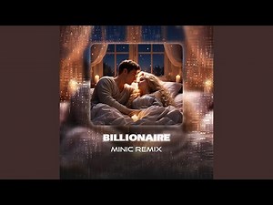 Billionaire (MiniC Remix)