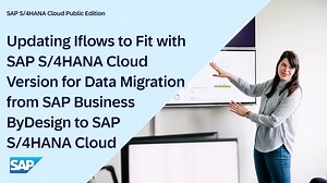Updating Iflows to Fit with SAP S/4HANA Cloud Version for Data Mi