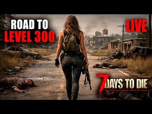 7 Days to Die INSANE Difficulty — Road to Level 300 | RTX 5090