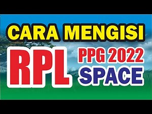 CARA MENGISI RPL PPG KEMENAG 2022 || Aplikasi SPACE
