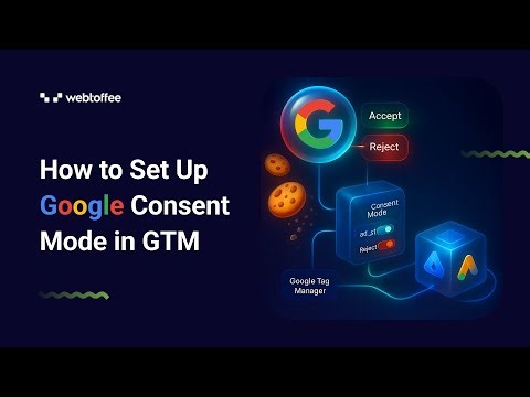 How to Set Up Google Consent Mode in Google Tag Manager (Step-by-Step 2025 Tutorial)