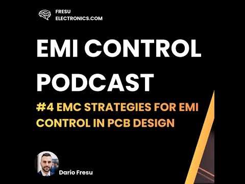 EMI Control Podcast #4: EMC Strategies for EMI Control in PCB Design