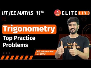 Trigonometry Class 11 | Top Practice Problem | JEE Main | JEE Advanced |Aditya Sir| Vedantu