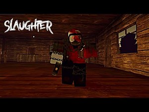Roblox Slaughter Full Walkthrough