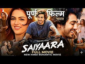Saiyaara Full Movie (2025) | The Love Story Everyone Is Talking About ❤️ | Hindi Movie HD