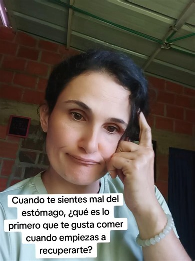 💬 Cuéntame algo:Cuando te sientes mal del estómago, ¿qué es lo primero que comen para recuperarse?