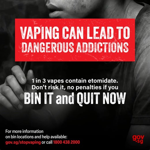 1 in 3 vapes contain etomidate, which is addictive and should only be used by licensed medical professionals. Once etomidate is listed as a Class C drug under the Misuse of Drugs Act, those who use drug-laced vapes will face stiffer penalties including jail sentences. For now, persons who come forward to seek help or bin their e-vaporisers will not face any penalties for doing so. For more information: go.gov.sg/stopvaping-socials | gov.sg