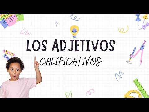 ¿Qué son los ADJETIVOS calificativos?. Vídeo educativo para niños de Primaria