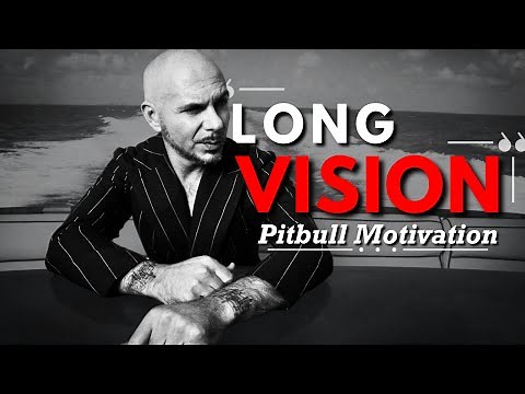 Short Steps, Long Vision. - The Best Motivational Speech by Pitbull. (Pitbull Motivation)