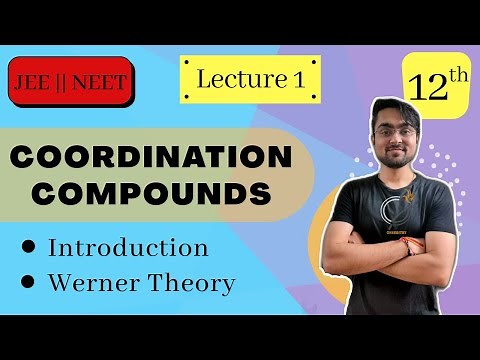 Coordination Compounds | Introduction & Werner Theory | L-1 | JEE NEET BOARDS | Chapter 9 | Class 12
