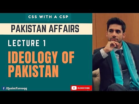 Lecture 1 | Pakistan's Ideology | Pakistan Affairs | CSS With A CSP