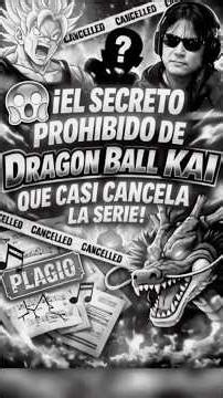 EL SECRETO PROHIBIDO DE DRAGON BALL KAI QUE CASI CANCELA LA SERIE #shortvideo #fyp #anime #shorts