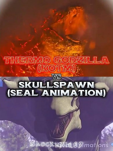 Thermo Godzilla (KOTM) vs Skullspawn (Seal Animation) |#godzillakingofthemonsters #sealanimations