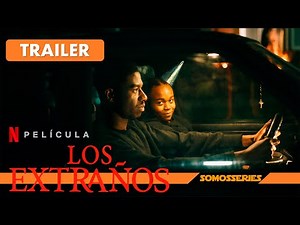 Los Extraños Netflix Trailer en Español Película 2023 The Strays
