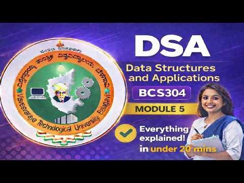 DSA (BCS304) Module 5 ✅Everything explained in 20 mins| Exam ready 📚|| VTU #sporifiilearn