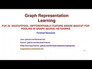Part 39: MAXCUTPool: differentiable feature aware maxcut for pooling in graph neural networks