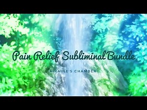 🌿(30+ subliminals) Pain Relief Subliminal Bundle