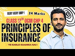 Class 12 OCM Chapter 4 – Principles of Insurance | 24 Marks Important | Maharashtra Board