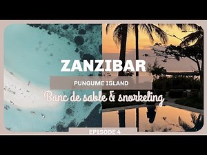 ZANZIBAR Ep4 | Pungume un jolie banc de sable blanc & snorkeling 🐡 | Jours 6