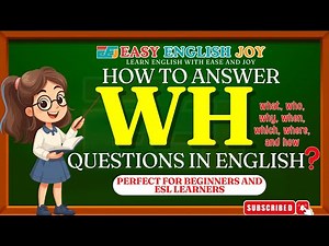 How to Answer WH Questions in English || Perfect for Beginners and ESL Learners