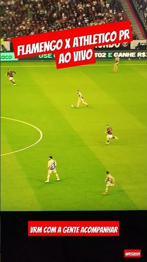 FLAMENGO X ATHLETICO PR - MELHORES MOMENTOS - VENHA CONFERIR COM A GENTE - GAMEPLAY PES 2021