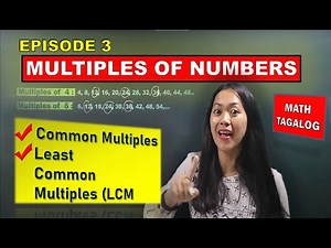 MULTIPLES OF NUMBERS (TAGALOG) - COMMON MULTIPLES, LEAST COMMON MULTIPLES EXAMPLES & ILLUSTRATIONS