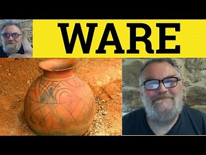 🔵 Ware Meaning - Wares Definition -ware Suffix - Glassware Earthenware Software Tupperware