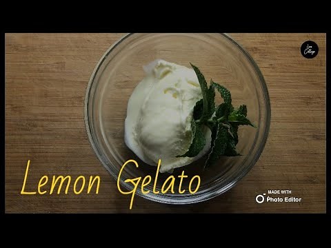 Lemon Gelato | How to make gelato at home | Tangy Dessert | Italian Gelato