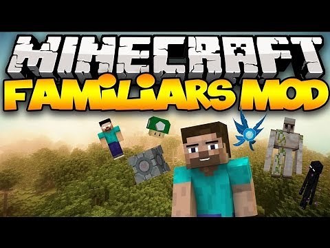 Minecraft: FAMILIARS MOD! (Companions With Incredible Abilities!) | Mod Showcase
